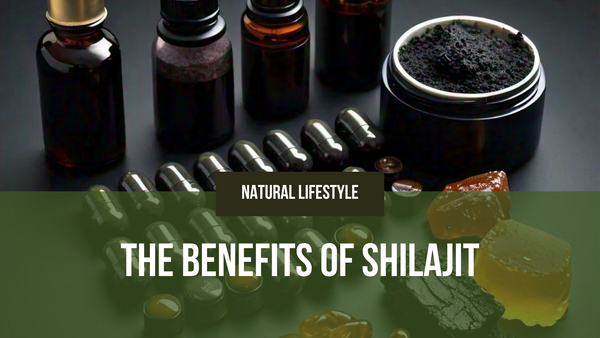 What are the benefits of Shilajit